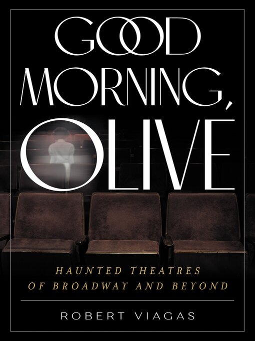 Title details for Good Morning, Olive by Robert Viagas - Available